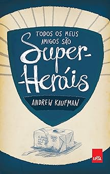 Todos os meus amigos sao Super Andrew Kaufman